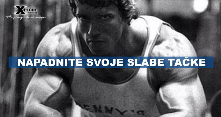 Napadnite svoje slabe tačke - Xplode Nutrition