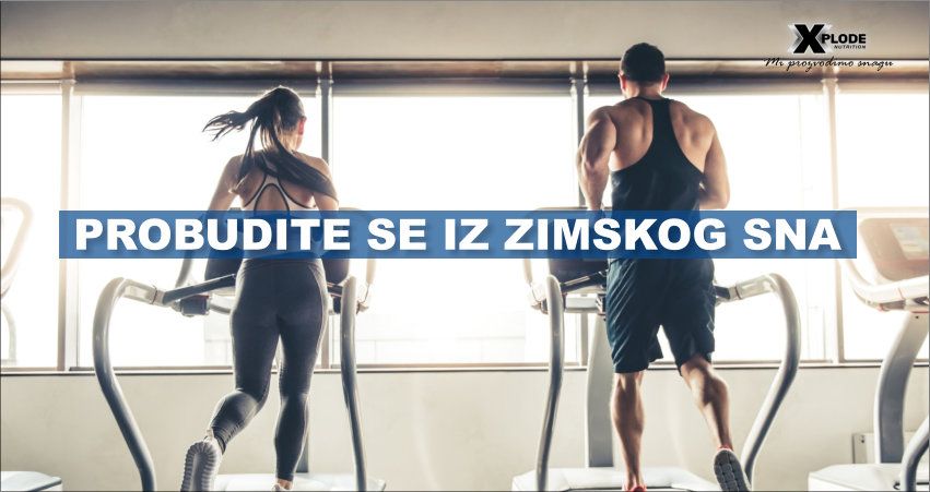 Probudite se iz zimskog sna - Xplode Nutrition