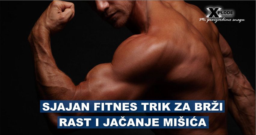 Sjajan fitnes trik za brži rast i jačanje mišića