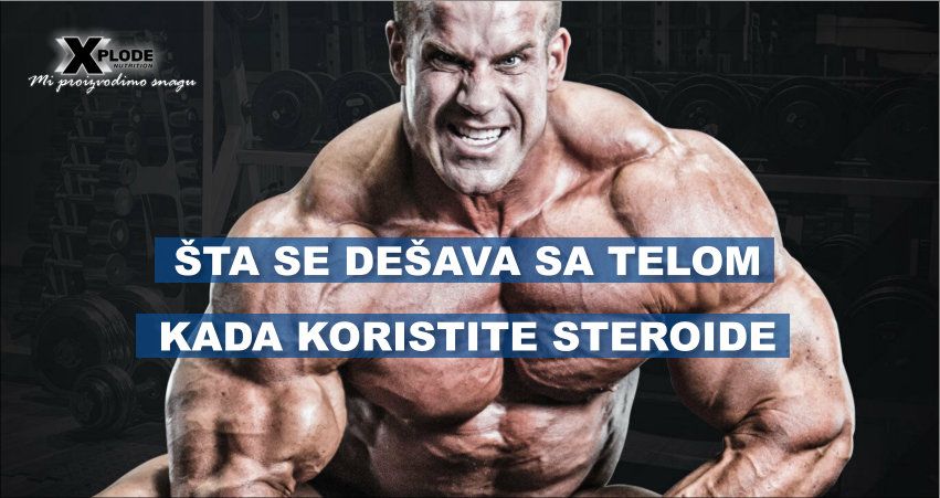 Šta se dešava sa telom kada koristite steroide?